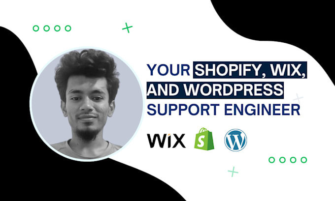 Gig Preview - Be your shopify, wix, and wordpress support engineer