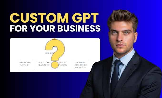 Gig Preview - Create a custom gpt for your business to save you time