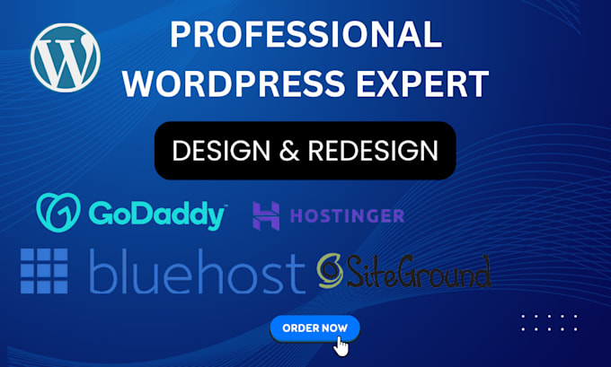 Gig Preview - Design wordpress website on hostinger siteground godaddy bluehost hostgator