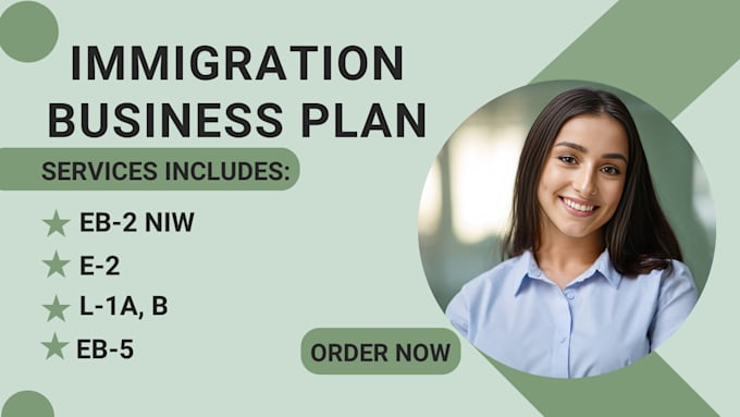 Gig Preview - Write immigration business plan for eb2 niw, e2, l1 visa USA