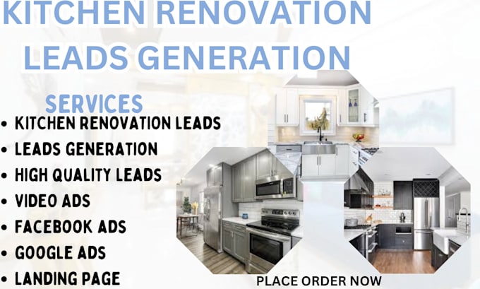 Gig Preview - Kitchen renovation leads, kitchen remodeling leads, kitchen repair google ads,