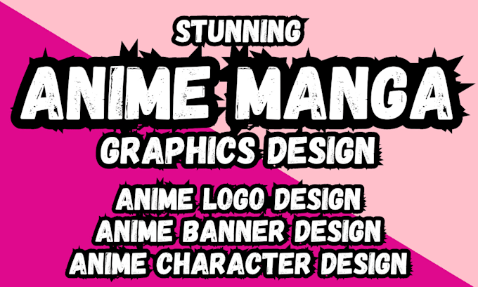 Bestseller - anime character design anime model design anime logo, banner and graphics design