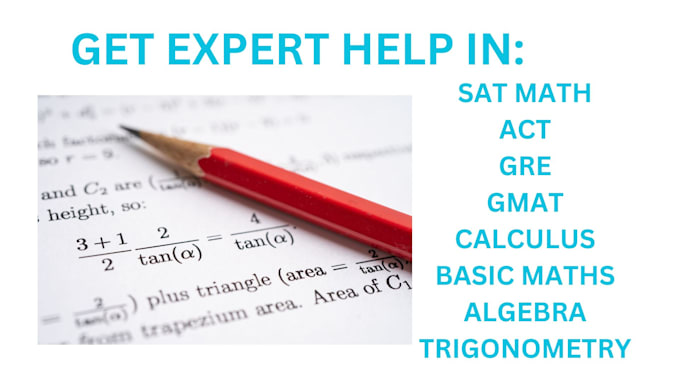 Gig Preview - Tutor sat, gre, act, math, algebra and calculus