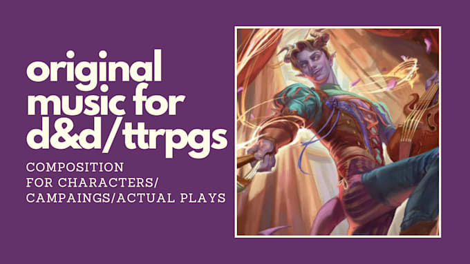 Gig Preview - Compose music for your dnd ttrpg character or game