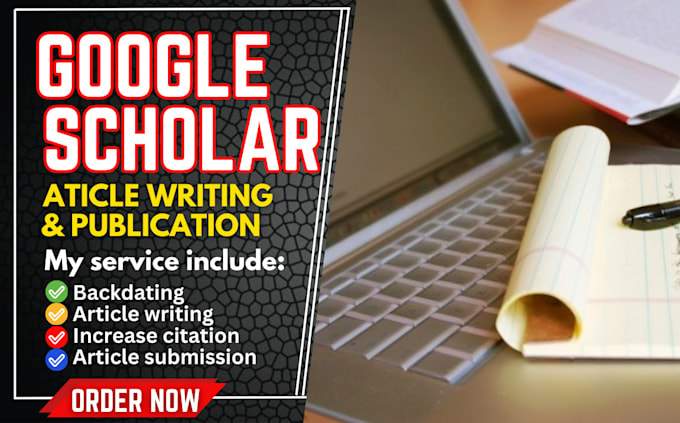 Gig Preview - Do google scholar article writing and publication, increase indexed citations