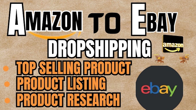 Gig Preview - Do amazon to ebay dropshipping top product listings