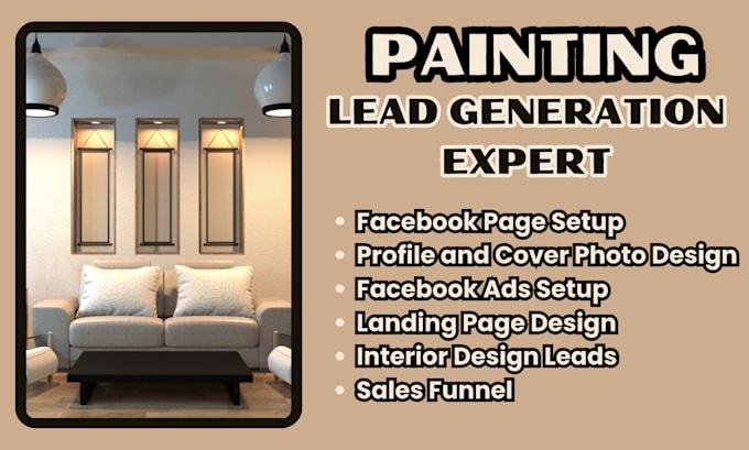 Gig Preview - Painting leads painter leads interior design leads facebook ads google video ads