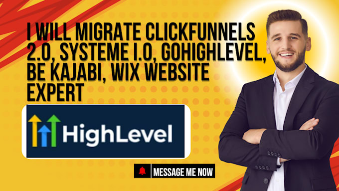 Gig Preview - Migrate clickfunnels 2 0, systeme io, gohighlevel be kajabi, wix website expert