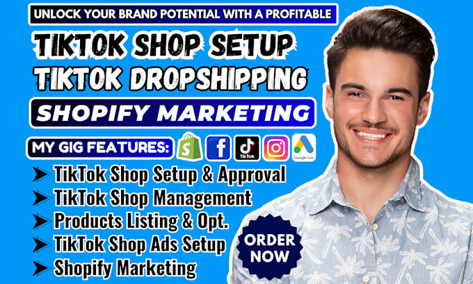 Gig Preview - Set up tiktok shop, tiktok shop dropshipping, tiktok shop ads, shopify marketing