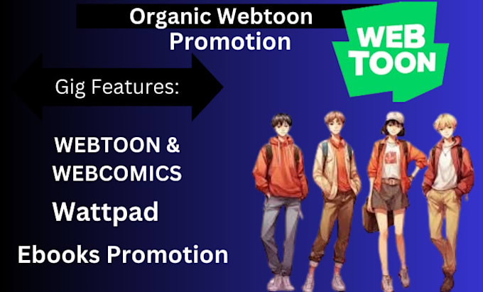 Gig Preview - Virally promote your wattpad, webtoon promotion, manga through social media