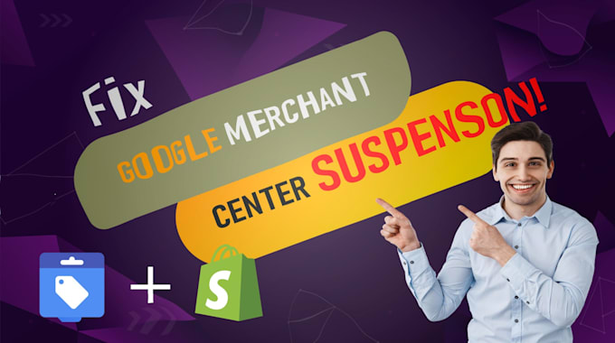 Gig Preview - Fix google merchant center suspension fast