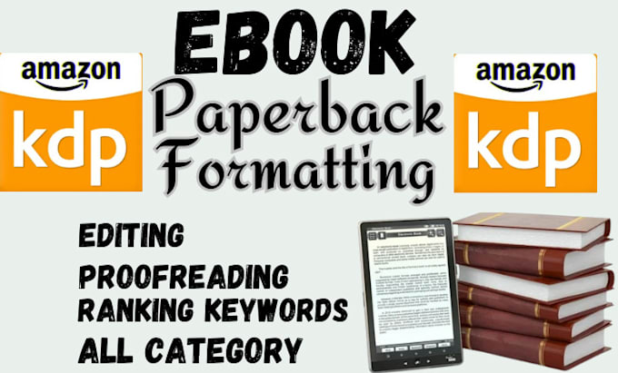 Gig Preview - Competently format your book as an ebook and paperback and publish on amazon