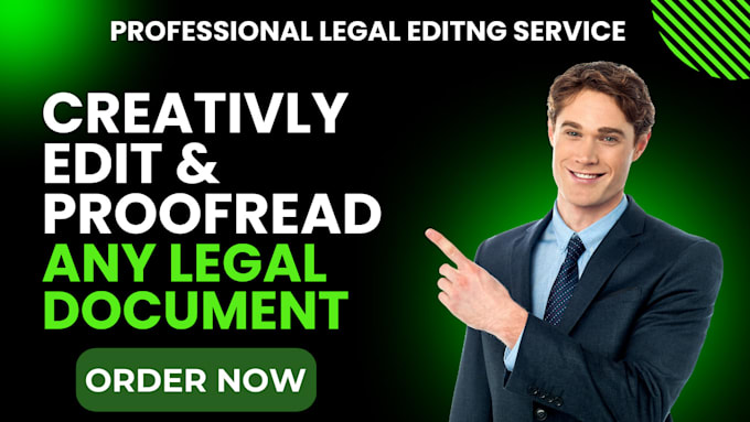 Gig Preview - Creatively proofread and edit any type of legal document