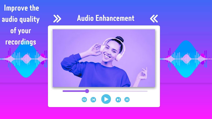 Gig Preview - Improve and enhance your audio quality