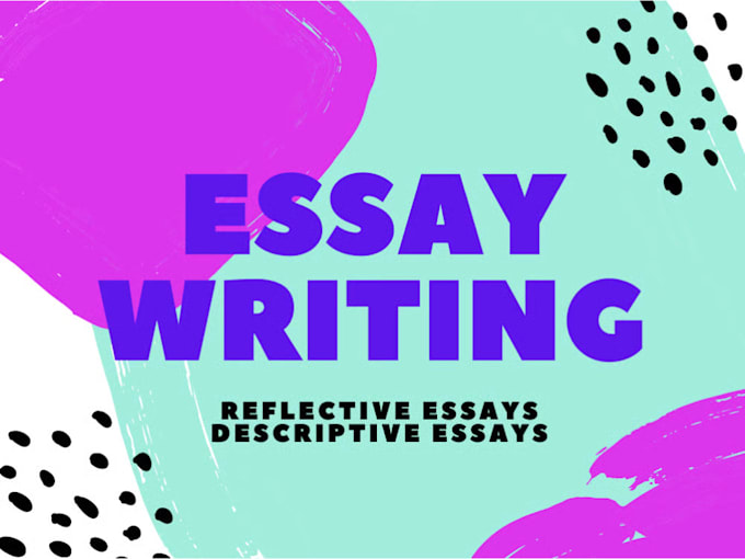 Gig Preview - Do argumentative essays, reflective, analytical essays, narrative and essays