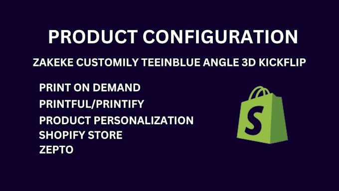 Gig Preview - Create 2d 3d product configurator on zakeke, kickflip angle 3d,shopify wordpress