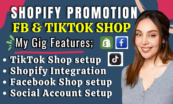 Gig Preview - Setup facebook and instagram shop tiktok shop tiktok ads shopify store promotion