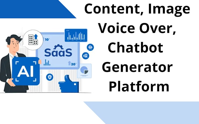 Gig Preview - Develop ai saas platform to generate content, image, voiceover, and chatbot