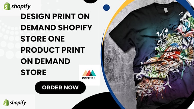 Gig Preview - Design print on demand shopify store one product print on demand store