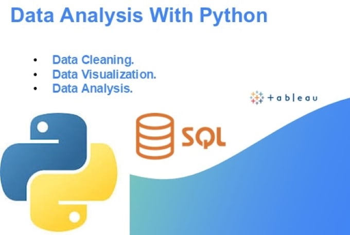 Gig Preview - Do data cleaning, visualization and analysis with python, sql, tableau and excel