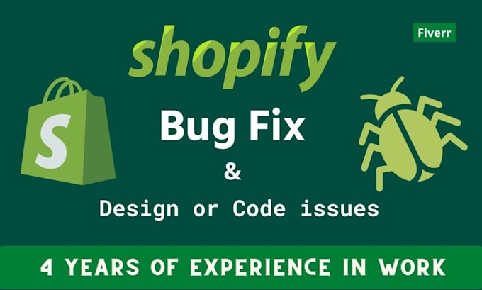 Gig Preview - Fix bug, shopify bug fixing, shopify errors, integate third party apps shopify