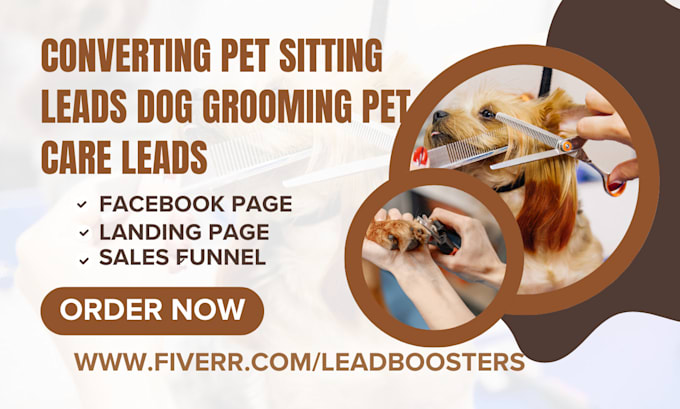 Gig Preview - Generate pet sitting lead dog grooming pet care pet grooming lead training pet