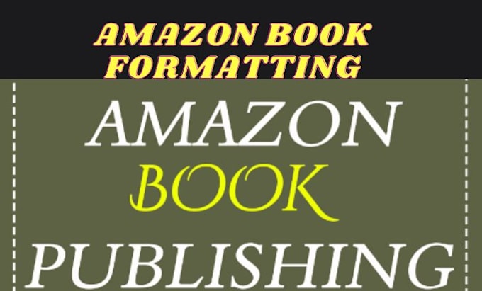 Gig Preview - Publish amazon kindle KDP manuscript formatting amazon KDP book publishing