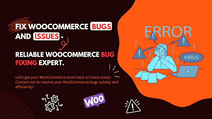 Gig Preview - Fix woocommerce bugs and issues, reliable woocommerce bug fixing expert