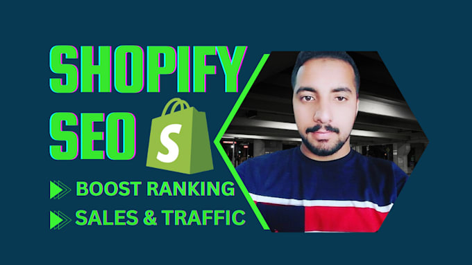 Gig Preview - Do advance shopify SEO to boost rankings, traffic, and sales