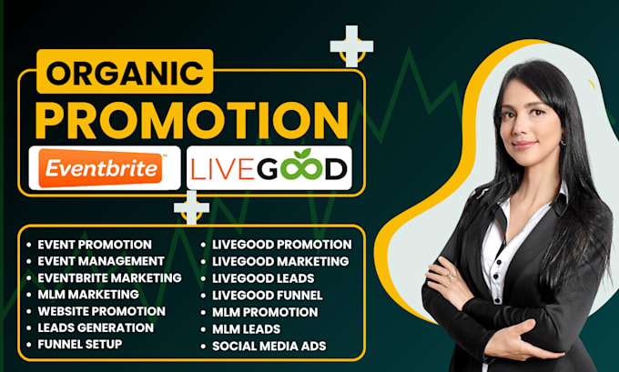 Gig Preview - Do viral livegood promotion, event promotion, eventbrite marketing, mlm leads