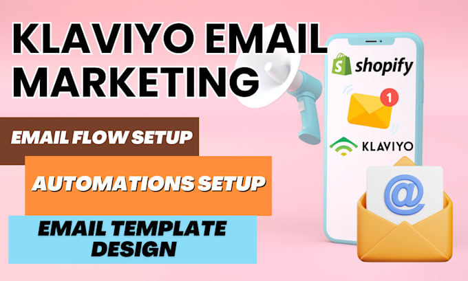 Gig Preview - Setup klaviyo email automations klaviyo email marketing flows shopify ecommerce