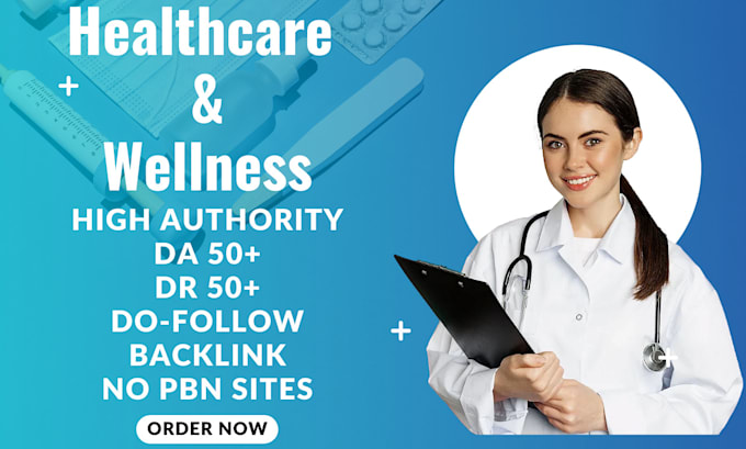 Gig Preview - Publish high authority healthcare and wellness articles for your site