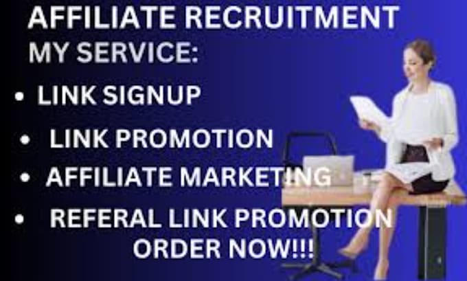 Gig Preview - Do affiliate referral link promotion, affiliate sign up, link sign up, recruits