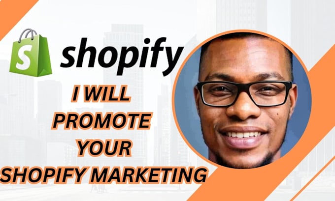 Gig Preview - Promote your shopify store to boost your shopify sales