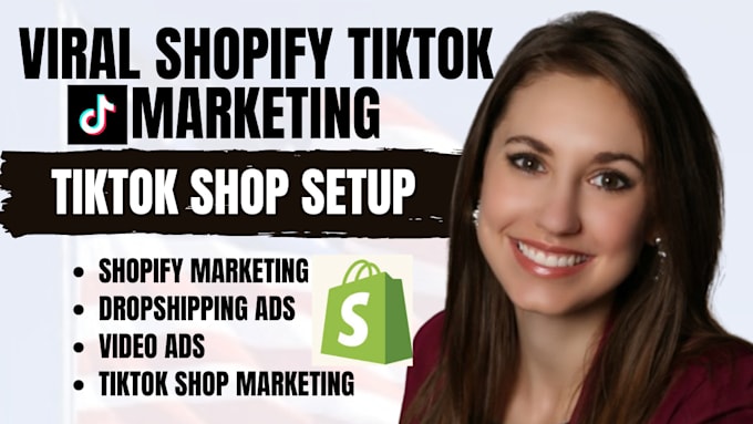 Gig Preview - Do shopify tiktok shop marketing tiktok ads setup dropshipping ads video ads