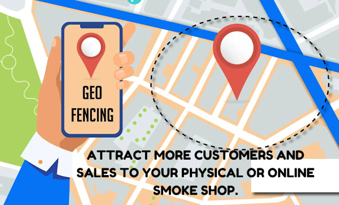 Gig Preview - Setup geofencing ad for physical or online smoke shop to attract customer, sales