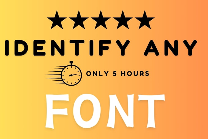 Gig Preview - Identify or find font in any image within 30 minute