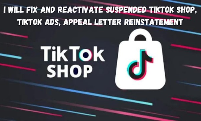 Gig Preview - Reactivate suspended tiktok shop, tiktok ads, appeal letter reinstatement