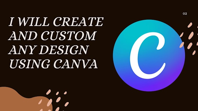 Gig Preview - Create and custom any design using canva