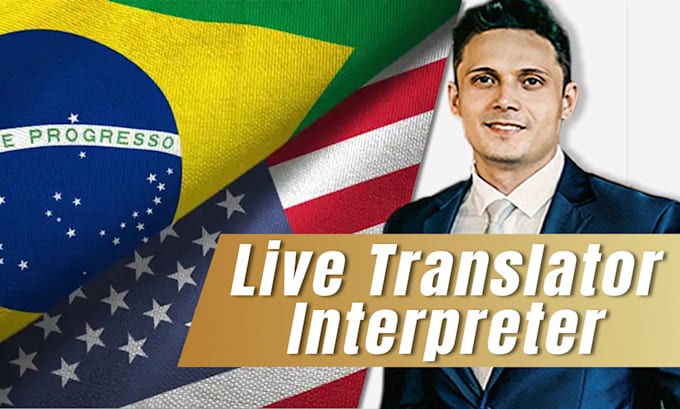 Gig Preview - Expert portuguese english  interpreter translation  live video services