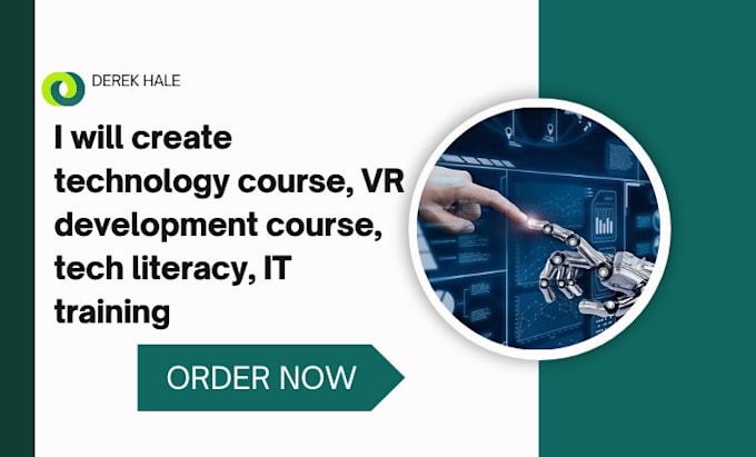 Gig Preview - Create technology course, VR development course, tech literacy, IT training