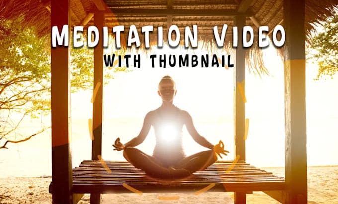 Gig Preview - Create youtube channel with 30 meditation relaxing music video