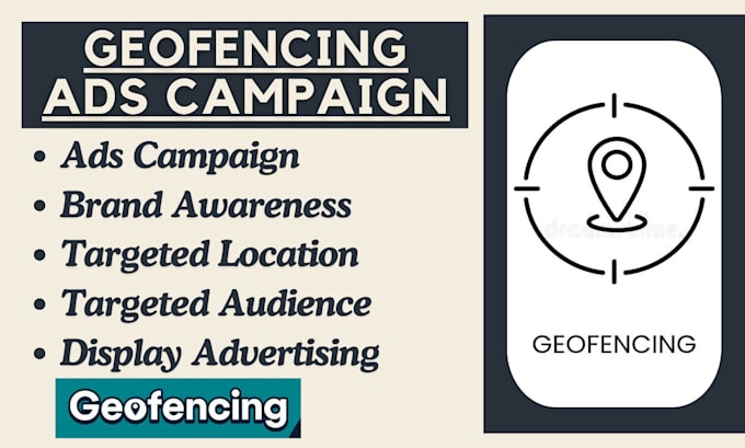 Gig Preview - Do geofencing ads campaign for audience targeting and geotargeted location