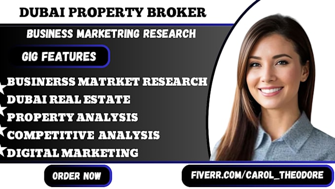 Gig Preview - Dubai property broker real estate business marketing research