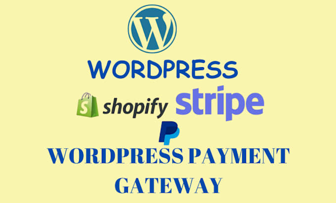 Gig Preview - Integrate paypal or stripe payment wordpress website