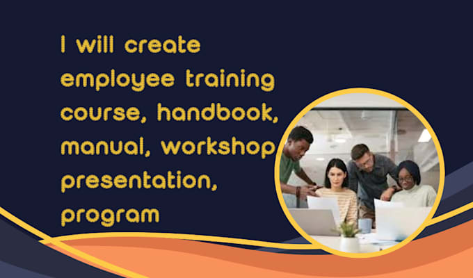 Gig Preview - Create employee training course, handbook, manual, workshop, presentation