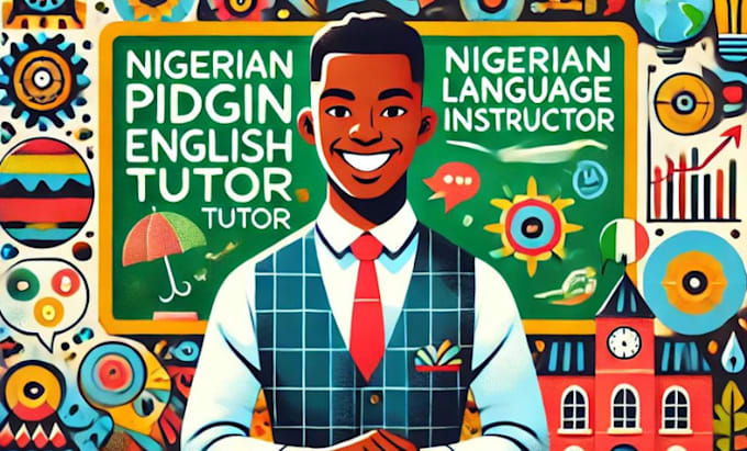 Gig Preview - Be your nigerian language tutor, nigerian pidgin english tutor and instructor