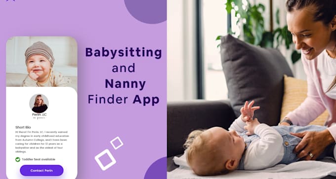 Gig Preview - Develop nanny finder app, care giving app, babysitting app, house helper website