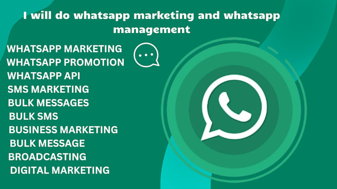 Gig Preview - Do whatsapp sms marketing, whatsapp marketing manager