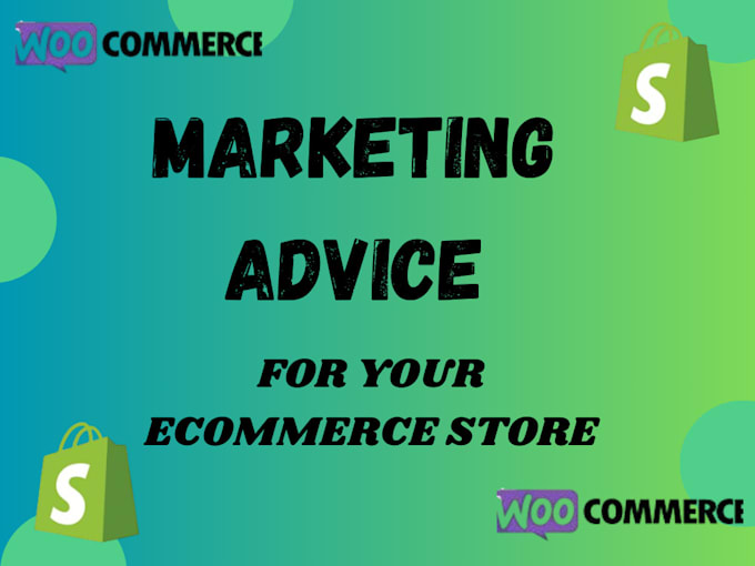 Gig Preview - Offer marketing advice for your ecommerce business